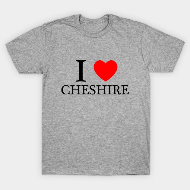I love Cheshire with heart T-Shirt by SHAMRDN